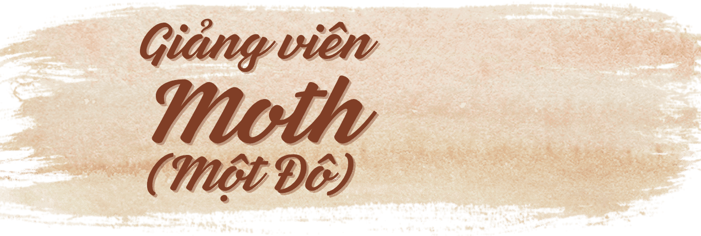 Giảng viên Moth (Một Đô)